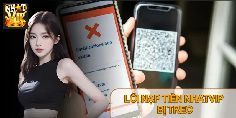 Lỗi Nạp Tiền Nhatvip Bị Treo: Nguyên Nhân & 7 Bước Xử Lý Nhanh (2026)