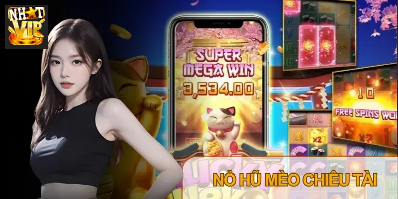 Nổ Hũ Mèo Chiêu Tài Nhatvip: Cơ Chế Tumble, Biểu Tượng Wild & Mẹo Quay 2026